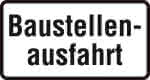 ZZ.1007-33, 231x420mm,Baustellenausfahrt,RAL-Gütezeichen Folie RA2