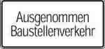 WH.47, 600x330mm,ausgen. Baustellenverkehr,RAL-Gütezeichen Folie RA1
